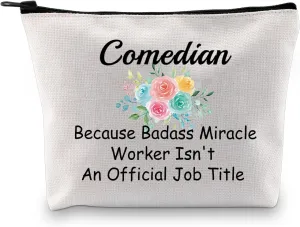 JXGZSO Comedy Lover Gift Comedian Cosmetic Pouch Bag Because Badass Miracle Worker Comedian Actor Toiletry Bag