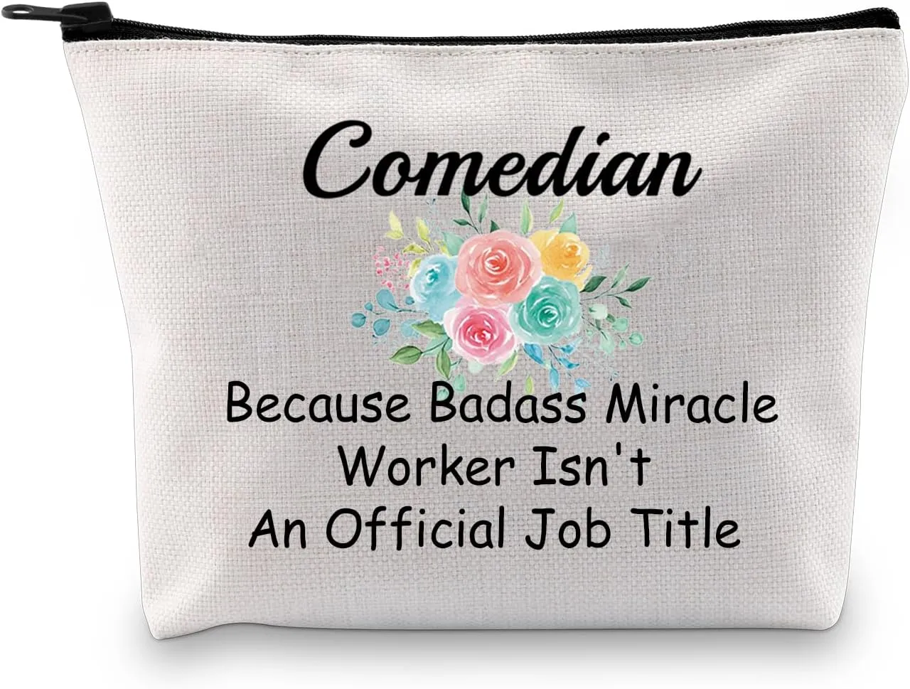 JXGZSO Comedy Lover Gift Comedian Cosmetic Pouch Bag Because Badass Miracle Worker Comedian Actor Toiletry Bag