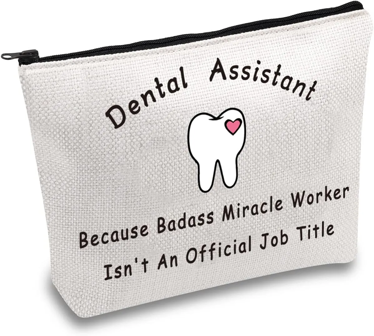 JXGZSO Dental Assistant Makeup Bag Dentist Gift Because Badass Miracle Worker Isn't An Official Job Tittle Cosmetic Bag Dental Hygienist Gift