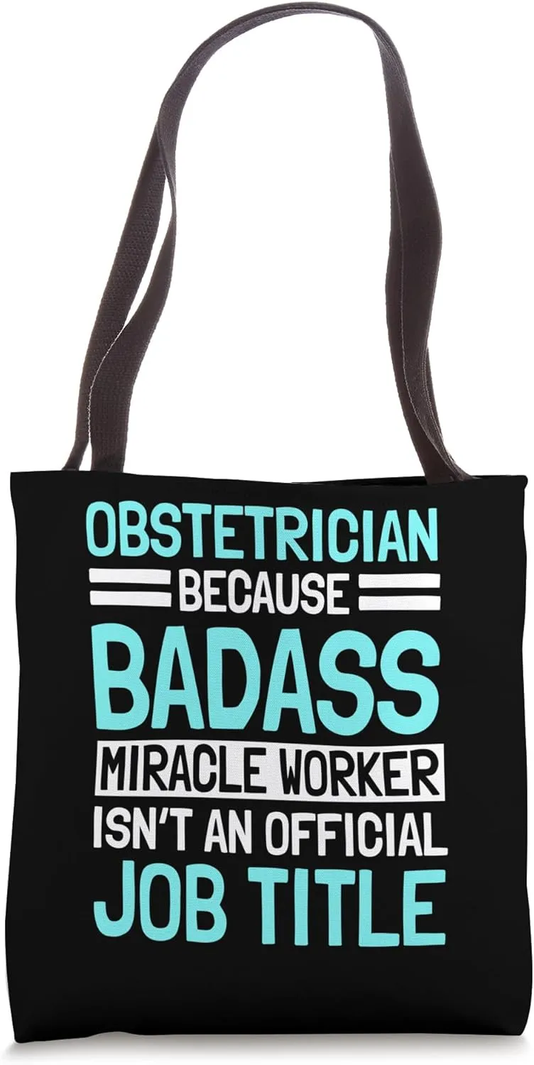 Obstetrician Midwife Medical Doctor Badass Gynecologist Tote Bag