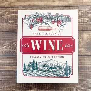 The Little Book of Wine: In Vino Veritas